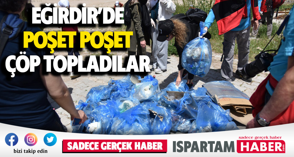 Eğirdir’de öğrenciler Poşet poşet çöp topladılar