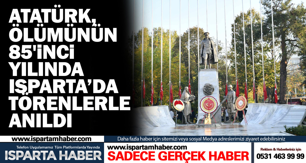 Gazi Mustafa Kemal Atatürk; Saygı, Minnet ve Rahmetle Anıldı