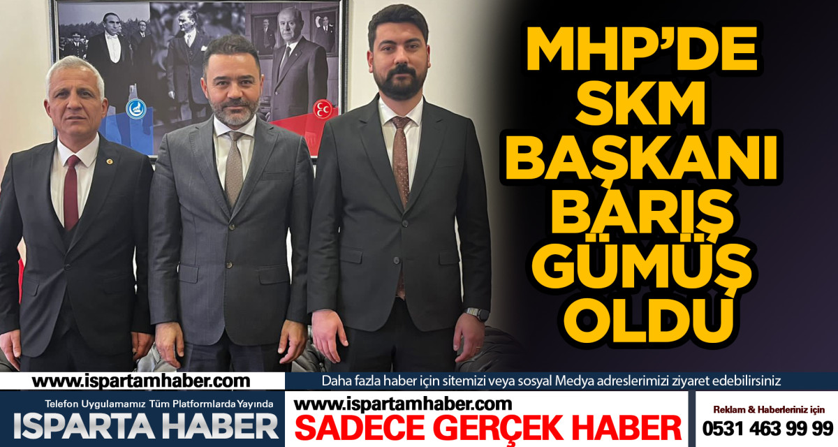 MHP’de SKM Başkanı Barış Gümüş oldu