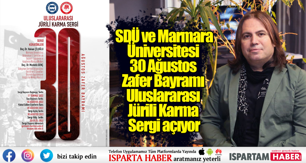 SDÜ ve Marmara Üniversitesi 30 Ağustos Zafer Bayramı Uluslararası Jürili Karma Sergi açıyor
