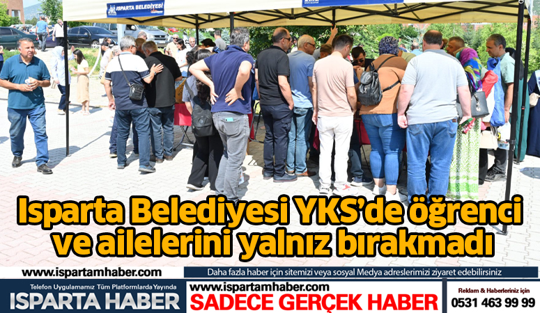 Isparta Belediyesi, 2025 Yükseköğretim Kurumları Sınavı’na (YKS) giren öğrenciler ve