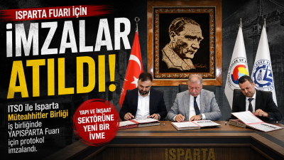 Isparta Ticaret ve Sanayi Odası (ITSO) ile Isparta Müteahhitler Birliği